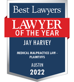 Best Lawyers | Lawyer Of The Year | Jay Harvey | Medical Malpractice Law- Plaintiffs | Austin 2022