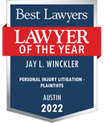 Best Lawyers | Lawyer Of The Year | Jay L. Winckler | Personal Injury Litigation- Plaintiffs | Austin 2022